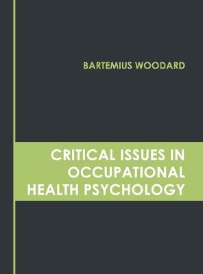 Critical Issues in Occupational Health Psychology - 