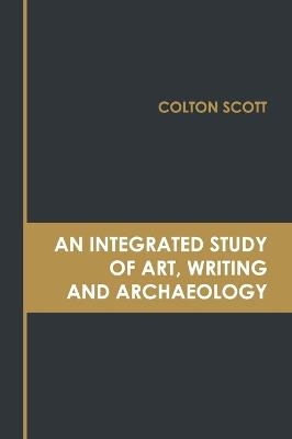 An Integrated Study of Art, Writing and Archaeology - 