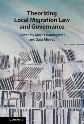 Theorizing Local Migration Law and Governance - 