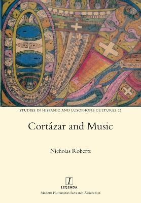 Cortázar and Music - Nicholas Roberts