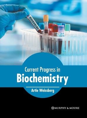 Current Progress in Biochemistry - 