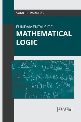 Fundamentals of Mathematical Logic - 