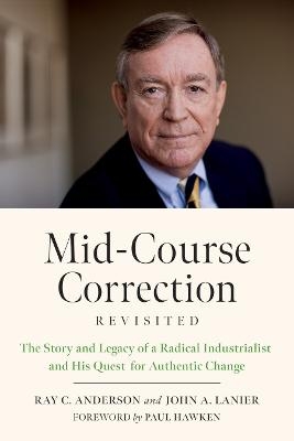 Mid-Course Correction Revisited - Ray Anderson, John A. Lanier