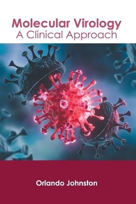 Molecular Virology: A Clinical Approach - 