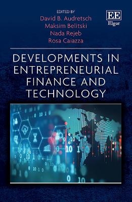 Developments in Entrepreneurial Finance and Technology - 