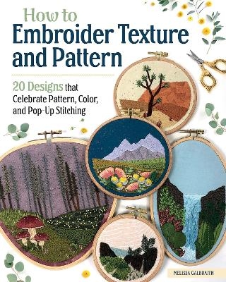 How to Embroider Texture and Pattern - Melissa Galbraith