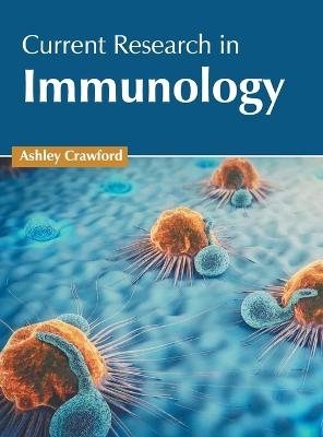 Current Research in Immunology - 