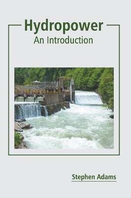 Hydropower: An Introduction - 