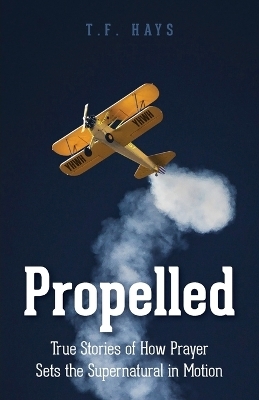 Propelled - T F Hays