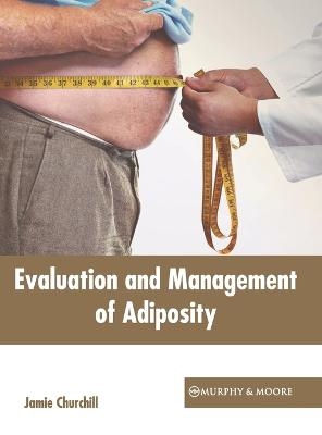 Evaluation and Management of Adiposity - 