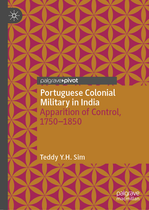 Portuguese Colonial Military in India - Teddy Y.H. Sim