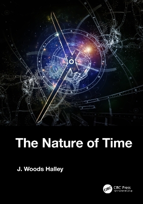 The Nature of Time - J. Woods Halley