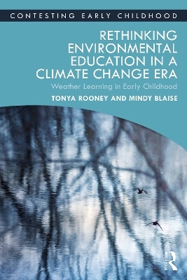 Rethinking Environmental Education in a Climate Change Era - Tonya Rooney, Mindy Blaise