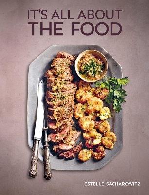 It's All About the Food - Estelle Sacharowitz