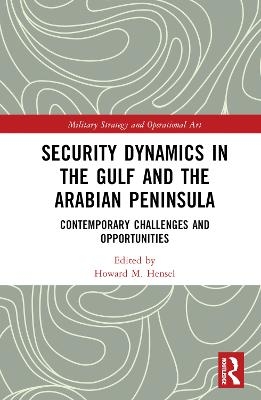 Security Dynamics in The Gulf and The Arabian Peninsula - 