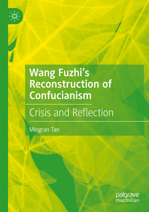 Wang Fuzhi’s Reconstruction of Confucianism - Mingran Tan