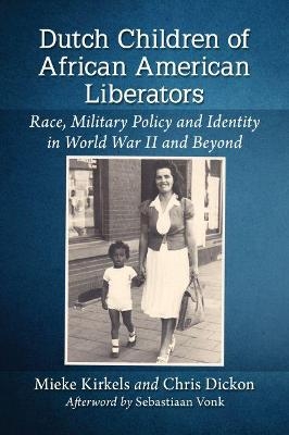 Dutch Children of African American Liberators - Mieke Kirkels, Chris Dickon