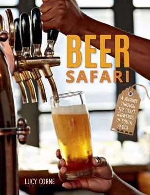 Beer Safari – A journey through craft breweries of South Africa - Lucy Corne