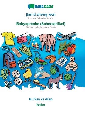 BABADADA, jian ti zhong wen - Babysprache (Scherzartikel), tu hua ci dian - baba -  Babadada GmbH