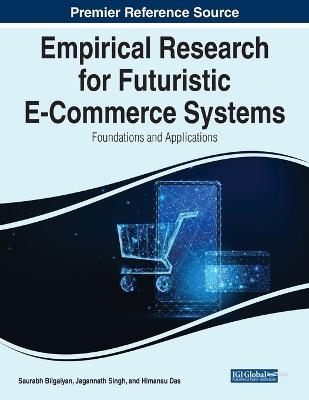 Empirical Research for Futuristic E-Commerce Systems - 