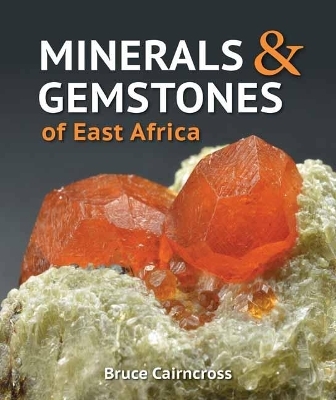 Minerals and Gemstones of East Africa - Bruce Cairncross