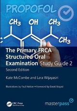 The Primary FRCA Structured Oral Exam Guide 2 - McCombe, Kate; Wijayasiri, Lara