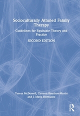 Socioculturally Attuned Family Therapy - McDowell, Teresa; Knudson-Martin, Carmen; Bermudez, J. Maria