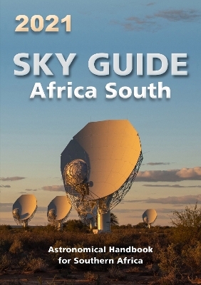 Sky Guide Africa South 2021 - Astronomical Society of Southern Africa