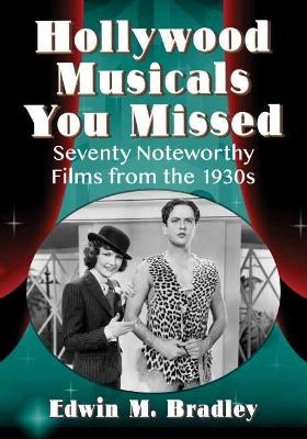 Hollywood Musicals You Missed - Edwin M. Bradley