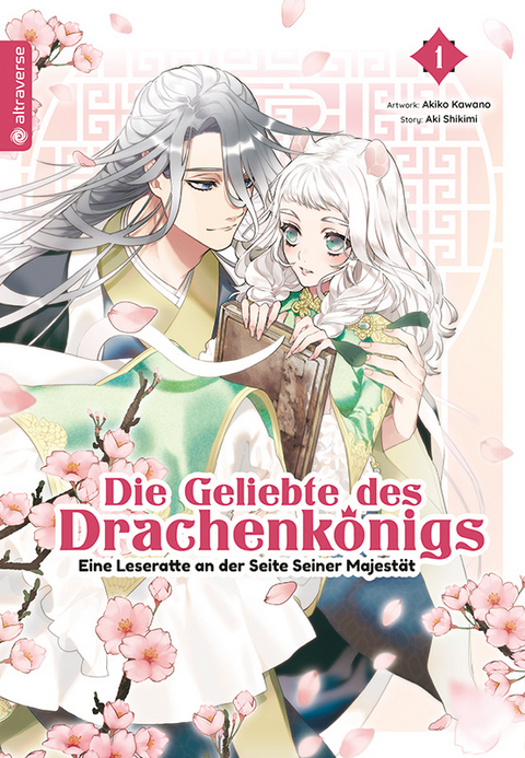 Die Geliebte des Drachenkönigs - Eine Leseratte an der Seite Seiner Majestät 01 - Aki Shikimi, Akiko Kawano