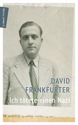 Ich tötete einen Nazi -  David Frankfurter,  Schalom Ben-Chorin