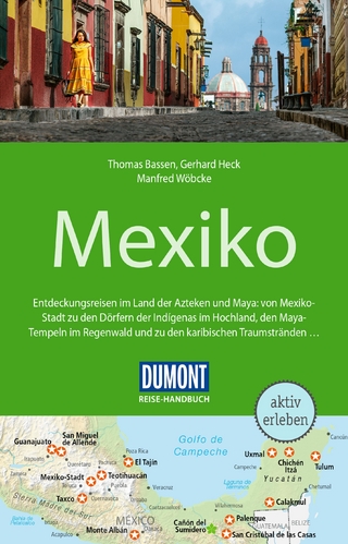 DuMont Reise-Handbuch Reiseführer Mexiko - Gerhard Heck; Manfred Wöbcke; Thomas Bassen