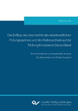 Der Einfluss des Geschlechts des verantwortlichen Prüfungspartners und des Prüferwechsels auf die Prüfungshonorare in Deutschland - Wing San Ma