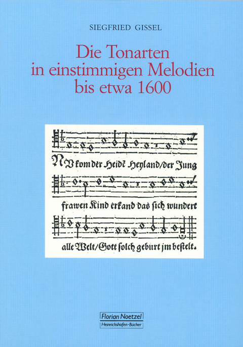 Die Tonarten in einstimmigen Melodien bis etwa 1600 - Siegfried Gissel