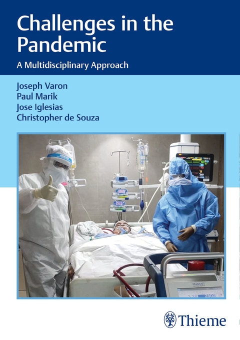 Challenges in the Pandemic - Joseph Varon, Paul Marik, Jose Iglesias, Christopher Souza