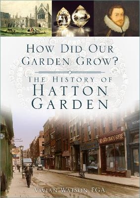 How Did Our Garden Grow? - Vivian Watson