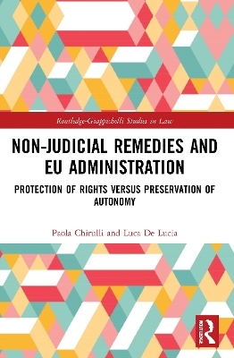 Non-Judicial Remedies and EU Administration - Paola Chirulli, Luca De Lucia