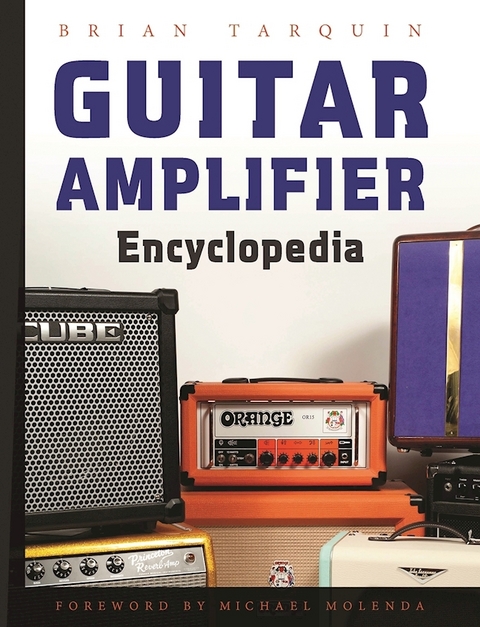 Guitar Amplifier Encyclopedia -  Brian Tarquin