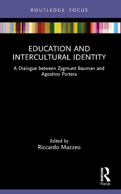 Education and Intercultural Identity - Zygmunt Bauman, Agostino Portera