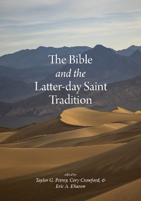 The Bible and the Latter-day Saint Tradition - 