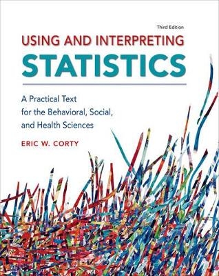 Using and Interpreting Statistics - Eric W. Corty