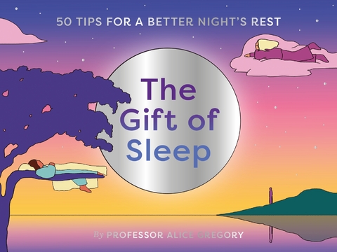 The Gift of Sleep - Alice Gregory