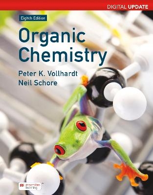 Organic Chemistry Digital Update (International Edition) - K. Peter C. Vollhardt, Neil E. Schore