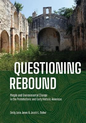 Questioning Rebound - Emily Lena Jones, Jacob L Fisher