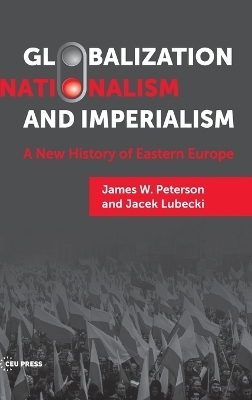 Globalization, Nationalism, and Imperialism - James W. Peterson, Jacek Lubecki