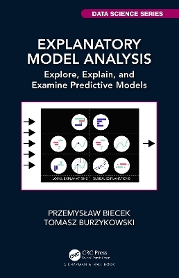 Explanatory Model Analysis - Przemyslaw Biecek, Tomasz Burzykowski