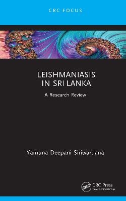 Leishmaniasis in Sri Lanka - Yamuna Deepani Siriwardana