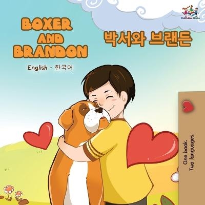 Boxer and Brandon (English Korean Bilingual Book) - KidKiddos Books, Inna Nusinsky