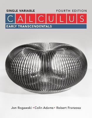 Calculus: Early Transcendentals Single Variable - Jon Rogawski, Colin Adams, Robert Franzosa