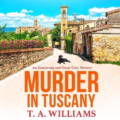 Murder in Tuscany -  T A Williams